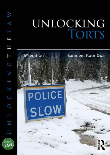 Sanmeet Kaur Dua - Unlocking Torts, Häftad