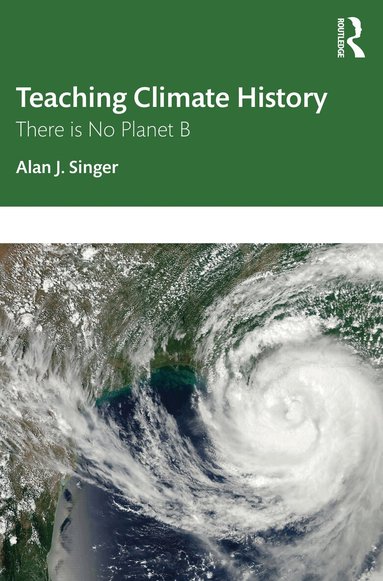 Alan J. Singer - Teaching Climate History, Häftad