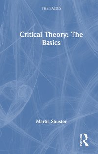 bokomslag Critical Theory: The Basics