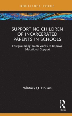 Supporting Children of Incarcerated Parents in Schools 1