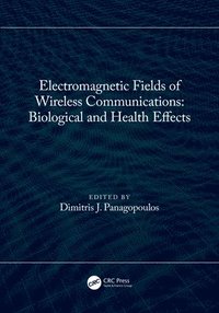 bokomslag Electromagnetic Fields of Wireless Communications: Biological and Health Effects