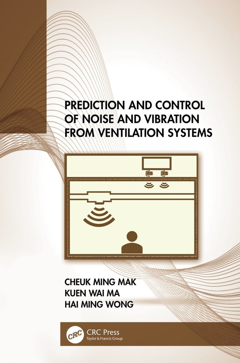 Prediction and Control of Noise and Vibration from Ventilation Systems 1