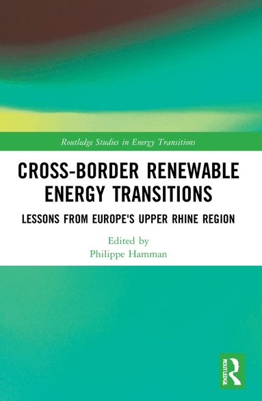 Philippe Hamman - Cross-Border Renewable Energy Transitions, Häftad