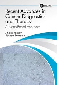bokomslag Recent Advances in Cancer Diagnostics and Therapy