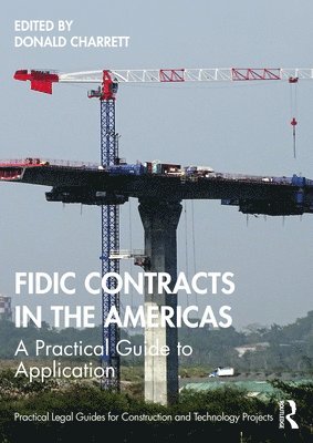 Donald Charrett - FIDIC Contracts in the Americas, Inbunden