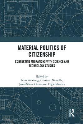Nina Amelung, Cristiano Gianolla, Joana Sousa Ribeiro, Olga Solovova - Material Politics of Citizenship, Häftad