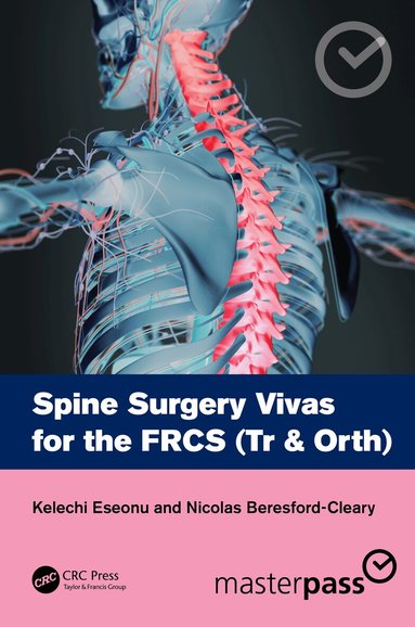 Kelechi Eseonu, Nicolas Beresford-Cleary - Spine Surgery Vivas for the FRCS (Tr & Orth), Häftad
