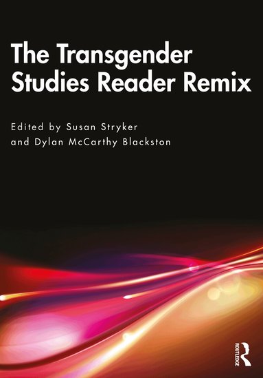 Susan Stryker, Dylan McCarthy Blackston - Transgender Studies Reader Remix, Häftad