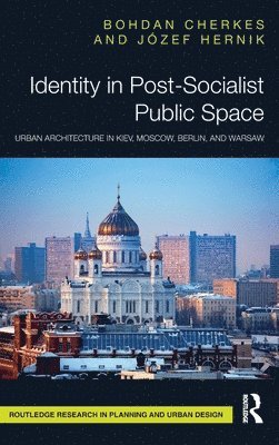 Identity in Post-Socialist Public Space 1