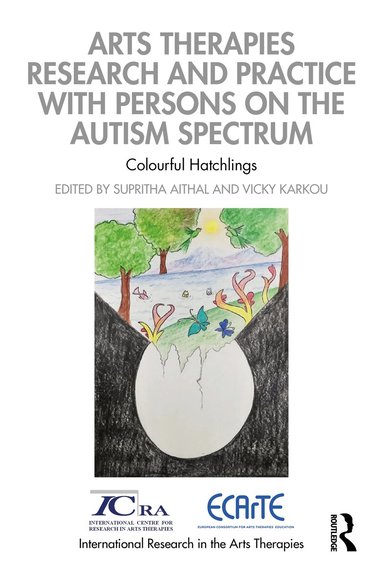 Supritha Aithal, Vicky Karkou - Arts Therapies Research and Practice with Persons on the Autism Spectrum, Inbunden