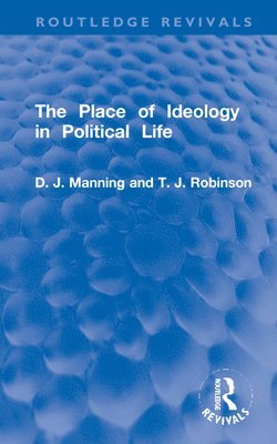The Place of Ideology in Political Life 1