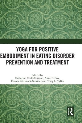 bokomslag Yoga for Positive Embodiment in Eating Disorder Prevention and Treatment