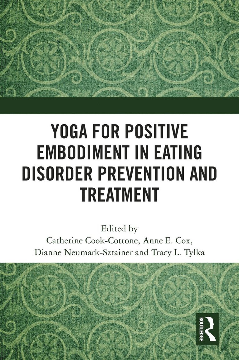 Yoga for Positive Embodiment in Eating Disorder Prevention and Treatment 1