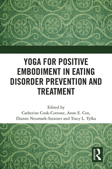 bokomslag Yoga for Positive Embodiment in Eating Disorder Prevention and Treatment