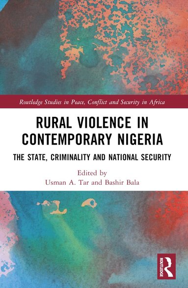 Usman A. Tar, Bashir Bala - Rural Violence in Contemporary Nigeria, Häftad