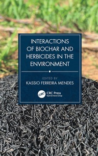 bokomslag Interactions of Biochar and Herbicides in the Environment