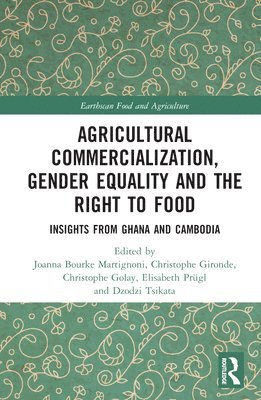 Agricultural Commercialization, Gender Equality and the Right to Food 1