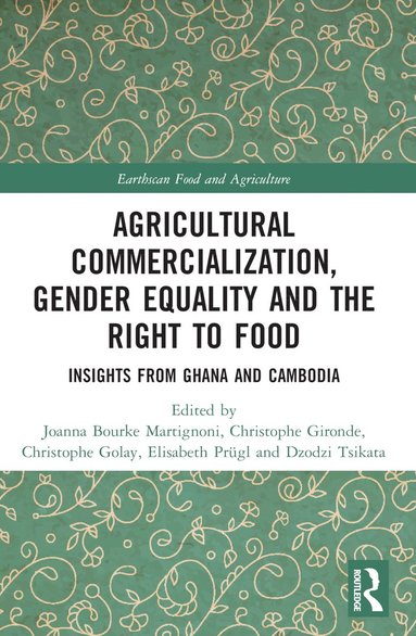 bokomslag Agricultural Commercialization, Gender Equality and the Right to Food