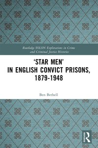 bokomslag 'Star Men' in English Convict Prisons, 1879-1948