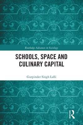 Schools, Space and Culinary Capital 1