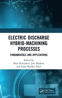 bokomslag Electric Discharge Hybrid-Machining Processes