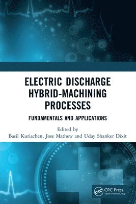 bokomslag Electric Discharge Hybrid-Machining Processes