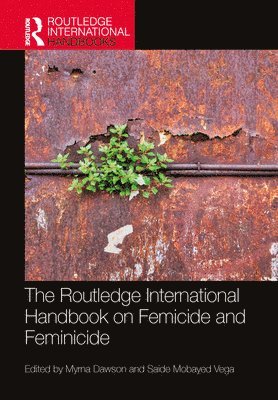 bokomslag The Routledge International Handbook on Femicide and Feminicide