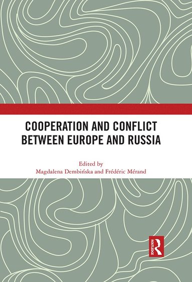bokomslag Cooperation and Conflict between Europe and Russia