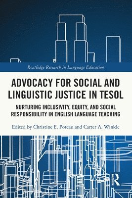 Advocacy for Social and Linguistic Justice in TESOL 1