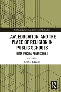 bokomslag Law, Education, and the Place of Religion in Public Schools
