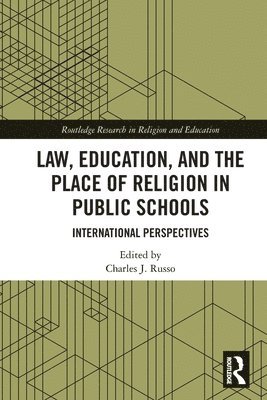 Law, Education, and the Place of Religion in Public Schools 1