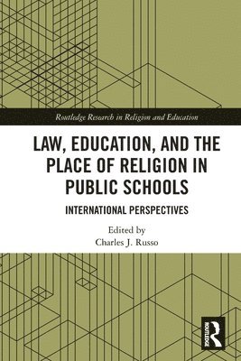 Charles Russo, USA) Russo, Charles (University of Dayton - Law, Education, and the Place of Religion in Public Schools, Häftad