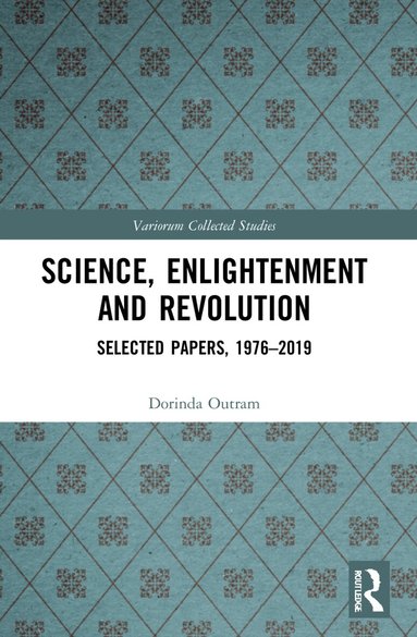 Dorinda Outram - Science, Enlightenment and Revolution, Häftad
