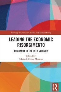 bokomslag Leading the Economic Risorgimento
