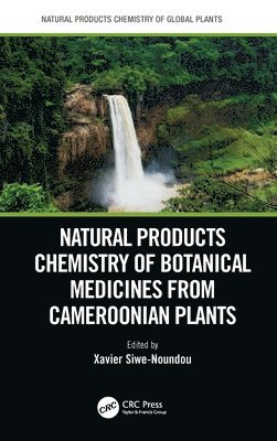 Natural Products Chemistry of Botanical Medicines from Cameroonian Plants 1