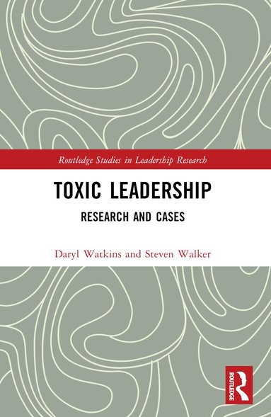 Steven M. Walker, Daryl Watkins - Toxic Leadership, Häftad