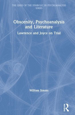 William Simms - Obscenity, Psychoanalysis and Literature, Inbunden