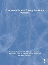 bokomslag Compassion Focused Therapy Participant Workbook