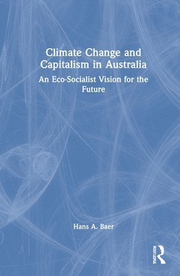 bokomslag Climate Change and Capitalism in Australia