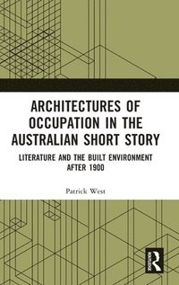 bokomslag Architectures of Occupation in the Australian Short Story