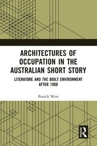 bokomslag Architectures of Occupation in the Australian Short Story