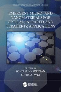 bokomslag Emergent Micro- and Nanomaterials for Optical, Infrared, and Terahertz Applications