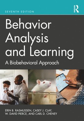 Carl D. Cheney, W. David Pierce, Erin B. Rasmussen, Casey J. Clay - Behavior Analysis and Learning, Inbunden