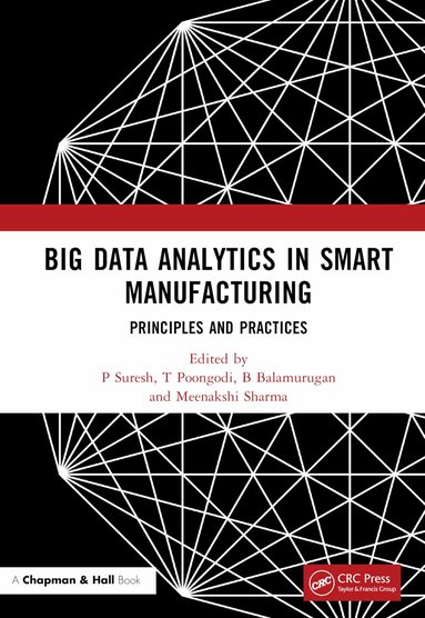 P Suresh, T Poongodi, B Balamurugan, Meenakshi Sharma - Big Data Analytics in Smart Manufacturing, Inbunden