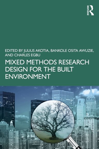 Julius Akotia, Bankole Osita Awuzie, Charles Egbu - Mixed Methods Research Design for the Built Environment, Häftad