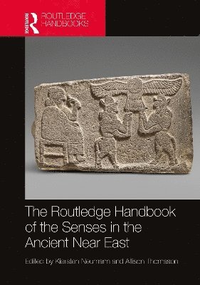 The Routledge Handbook of the Senses in the Ancient Near East 1