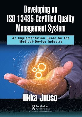 Developing an ISO 13485-Certified Quality Management System 1