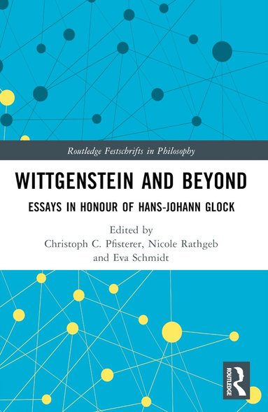Christoph C. Pfisterer, Nicole Rathgeb, Eva Schmidt - Wittgenstein and Beyond, Häftad