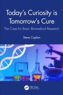 Today's Curiosity is Tomorrow's Cure 1