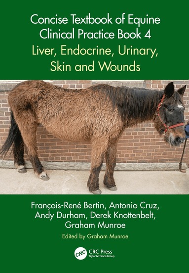 François-René Bertin, Antonio Cruz, Andy Durham, Derek Knottenbelt, Graham Munroe - Concise Textbook of Equine Clinical Practice Book 4, Häftad